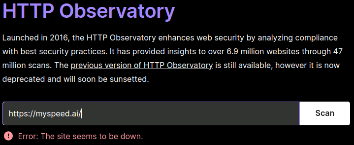 Observatory can't test myspeed.ai ang gives the error: The site seems to be down