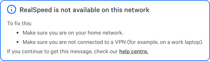 The error message: RealSpeed is not available on this network