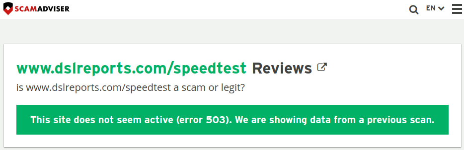 Scam Adviser states that "This site does not seem active (error 503). We are showing data from a previous scan"